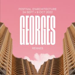 Spéciale Georges, premier festival rennais d'architecture jusqu'au 09/10