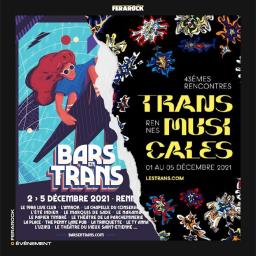 Spéciales Rencontres Trans Musicales, Bars en Trans et Trans Off