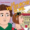 ALLEZ ON LIT # 31 : La Vie en rose de Wil par Susin Nielsen