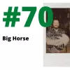 Aloha From Rennes #70 - Big Horse