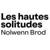 Les hautes solitudes - Nolwenn Brod, reportage par Elvire