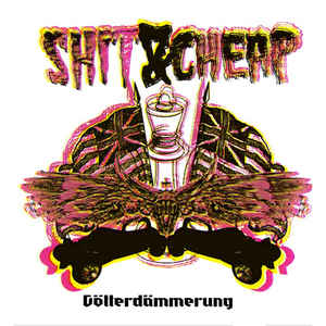 Shit & Cheap