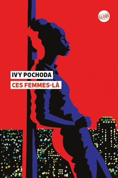 plein les poches # 60 Ces femmes-là par Ivy Pochoda.jpg