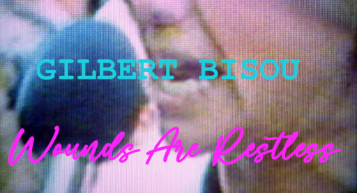 Ouïedire #315 Gilbert Bisou - Wounds are Restless
