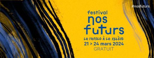 Retour de manifestation de la fonction publique // Nos futurs, troisième édition du 21 au 24 mars