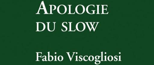 Spéléographies 2016, Apologie du slow (Fabio viscogliosi) 