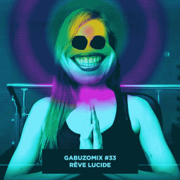 GABUZOMIX #33 - RÊVE LUCIDE