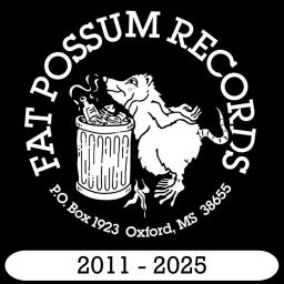 #99 FAT POSSUM RECORDS [2011-2025]