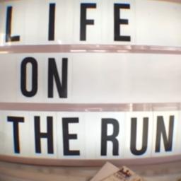Life On the Run