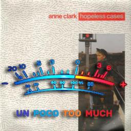 Un Poco Too Much Anne Clark - hopeless-cases cover