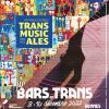 Les Bars en Trans et Rencontres Trans Musicales sur Canal B
