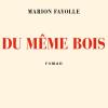 BOUQUET GARNI # 10 : Du même bois de Marion Fayolle