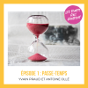 Les temps qui courent - E01: Passe-temps